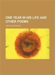 One year in his life and other poems,1151725005,9781151725004