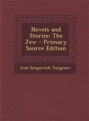 Novels and Stories The Jew - Primary Source Edition,1287563465,9781287563464