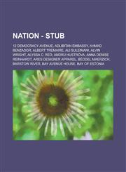 Nation - Stub 12 Democracy Avenue, Adlibitan Embassy, Ahmad Benzador, Albert Tremaire, Ali Suleimani, Alvin Wright, Alyssa C. Red, a,1234812851,9781234812850