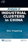 Analysis of Industrial Clusters in China,1420089196,9781420089196