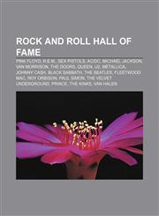 Rock and Roll Hall of Fame Pink Floyd, R.E.M., Sex Pistols, AC|DC, Michael Jackson, Van Morrison, The Doors, Queen, U2, Metallica, Johnny Cash,1233331299,9781233331291