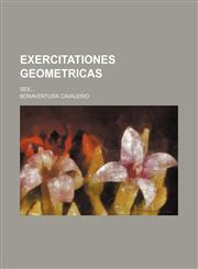 Exercitationes Geometricas; Sex...,1130588874,9781130588873