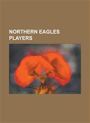 Northern Eagles Players John Hopoate, Tasesa Lavea, Steven Menzies, Brett Kimmorley, Jamie Goddard, Jason Taylor, Anthony Watmough, Adam Muir,1155716132,9781155716138