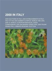 2000 in Italy Italy at the 2000 Summer Olympics, Serie B 1999-2000, 2000-01 Serie B, 2000 San Marino Grand Prix, 2000 Italian Grand,1150982276,9781150982279