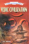 Vedic Civilization 1st Edition,8171418759,9788171418756