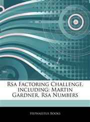 Articles On Rsa Factoring Challenge, including Martin Gardner, Rsa Numbers,1243955082,9781243955081