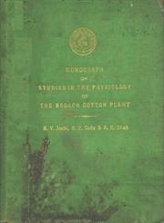 Monograph on Studies in the Physiology of the Broach Cotton Plant