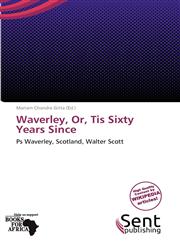 Waverley, Or, Tis Sixty Years Since,6138746104,9786138746102