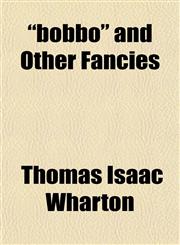 "bobbo" and Other Fancies,1151622311,9781151622310