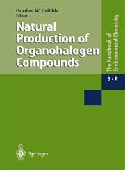 Natural Production of Organohalogen Compounds,3642075320,9783642075322