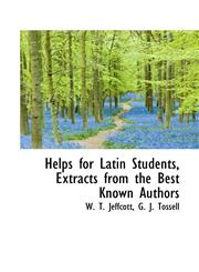 Helps for Latin Students, Extracts from the Best Known Authors,1113055820,9781113055828