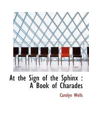 At the Sign of the Sphinx A Book of Charades,1117153533,9781117153537