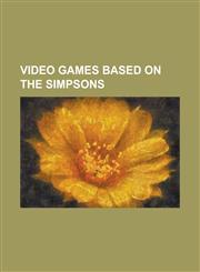 Video Games Based on the Simpsons Bart Simpson's Escape from Camp Deadly, Krusty's Fun House, List of the Simpsons Video Games, the Itchy & Scratchy,1157823912,9781157823919