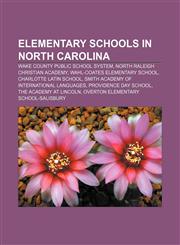 Elementary schools in North Carolina Wake County Public School System, North Raleigh Christian Academy, Wahl-Coates Elementary School,1155766717,9781155766713