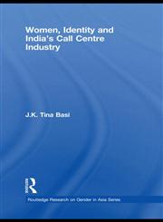 Women, Identity and India's Call Centre Industry,0415482283,9780415482288