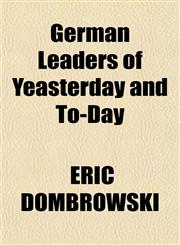 German Leaders of Yeasterday and To-Day,1152923773,9781152923775
