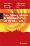Signal Processing Techniques for Knowledge Extraction and Information Fusion,0387743669,9780387743660