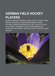 German field hockey players Nadine Ernsting-Krienke, Heike Lätzsch, Fanny Rinne, Marion Rodewald, Tibor Weißenborn, Denise Klecker,1156483522,9781156483527