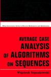 Average Case Analysis of Algorithms on Sequences,047124063X,9780471240631