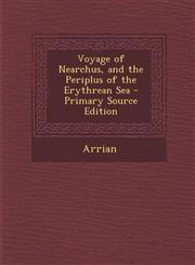Voyage of Nearchus, and the Periplus of the Erythrean Sea - Primary Source Edition,1295606348,9781295606344
