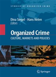 Organized Crime Culture, Markets and Policies,038774732X,9780387747323