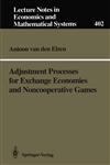 Adjustment Processes for Exchange Economies and Noncooperative Games,3540573100,9783540573104