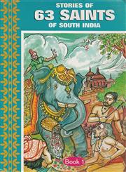 Stories of 63 Saints of South India Book 1