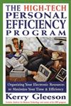 The High-Tech Personal Efficiency Program Organizing Your Electronic Resources to Maximize Your Time and Efficiency,0471172065,9780471172062