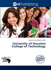 University of Houston College of Technology,6137811867,9786137811863