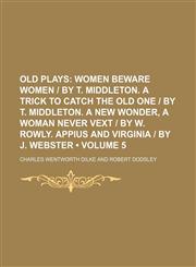 Women Beware Women Volume 5,1153871947,9781153871945