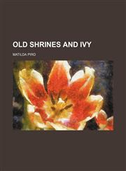 Old shrines and ivy,1236611446,9781236611444
