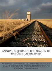 Annual reports of the boards to the General Assembly Volume 1859,1149274778,9781149274774