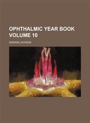 Ophthalmic year book Volume 10,1153914212,9781153914215