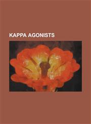 Kappa Agonists 2-Ethoxymethyl Salvinorin B, 2-Methoxymethyl Salvinorin B, 8-Carboxamidocyclazocine, Adrenorphin, Alazocine, Asimadoli,1230803882,9781230803883