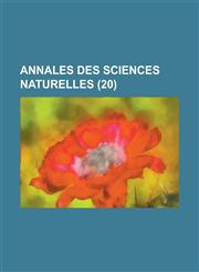 Annales Des Sciences Naturelles (20),1235271862,9781235271861