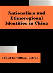 Nationalism and Ethnoregional Identities in China,071464921X,9780714649214