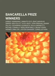 Bancarella Prize winners Ernest Hemingway, Umberto Eco, Isaac Bashevis Singer, Ken Follett, Alex Haley, John Grisham, Oriana Fallaci,1233130625,9781233130627