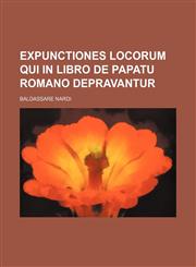 Expunctiones locorum qui in libro de papatu Romano depravantur,1130467287,9781130467284