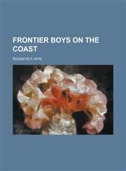 Frontier Boys on the Coast,1153790599,9781153790598