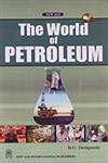 The World of Petroleum 1st Edition, Reprint,8122403700,9788122403701