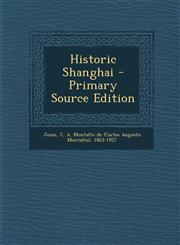 Historic Shanghai - Primary Source Edition,1293890278,9781293890271