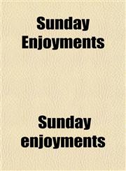 Sunday Enjoyments,1151685372,9781151685377