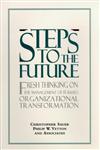 Steps to the Future Fresh Thinking on the Management of IT-Based Organizational Transformation 1st Edition,0787903582,9780787903589