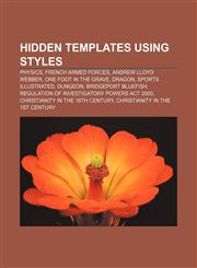 Hidden templates using styles Physics, French Armed Forces, Andrew Lloyd Webber, One Foot in the Grave, Dragon, Sports Illustrated, Dungeon,1233270079,9781233270071