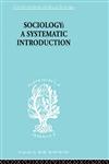 Sociology A Systematic Introduction,0415175186,9780415175180