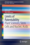 Limits of Patentability Plant Sciences, Stem Cells and Nucleic Acids,3642328407,9783642328404