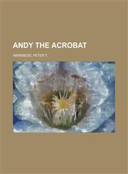 Andy the Acrobat,1153585847,9781153585842