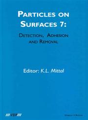 Particles on Surfaces, Vol. 7 Detection, Adhesion and Removal,9067643726,9789067643726