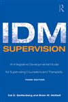 IDM Supervision An Integrative Developmental Model for Supervising Counselors and Therapists 3rd Edition,0805858253,9780805858259