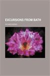 Excursions from Bath,1150826851,9781150826856